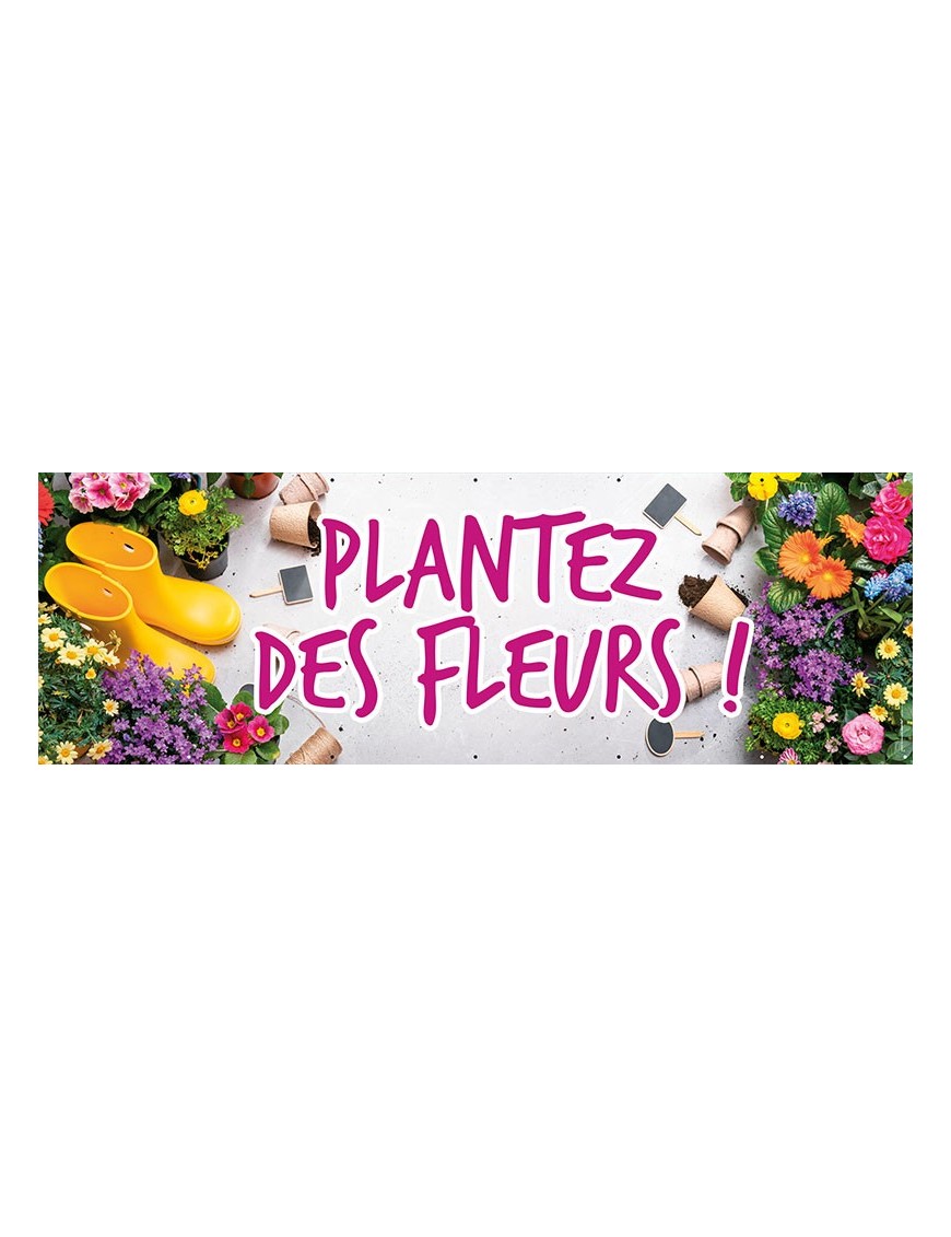 Banderole 125 - plantez fleurs