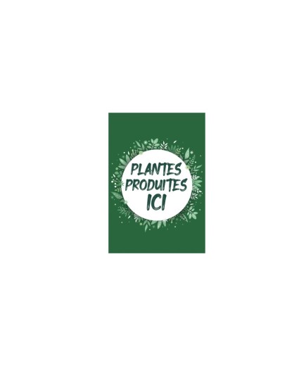 Affichette 'Plantes produites ici' A5